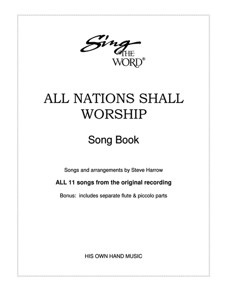 All Nations Shall Worship Songbook